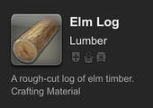 Known as the mother of trees and ward against unseen evils, our elm wood comes harvested from groves near Bentbranch in the Central Shroud. A soft hardwood, elm is both resilient and easy to work, with excellent shock resistance.